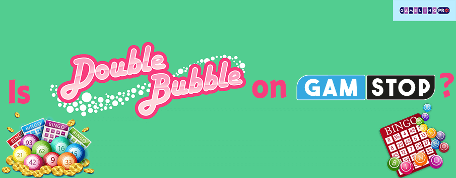 Is Double Bubble Bingo on GamStop?