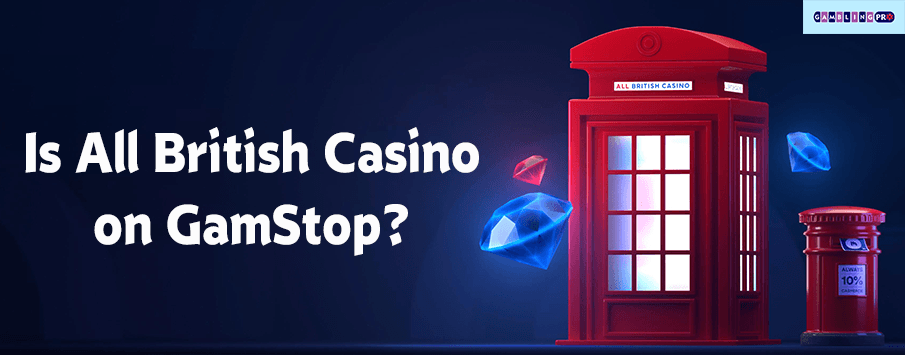 Is All British Casino on GamStop?