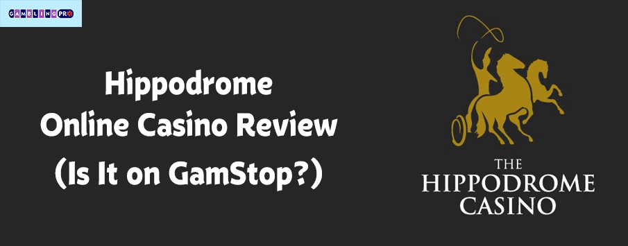 Hippodrome Online Casino Review | Is It on GamStop?