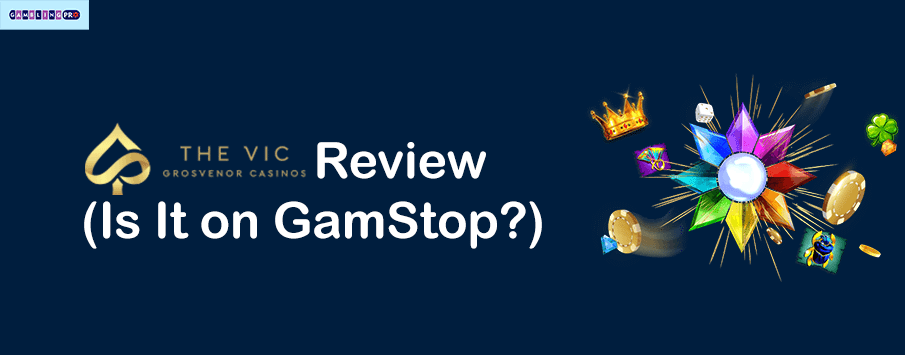 Vic Casino Review | Can GamStop Members Participate in It?
