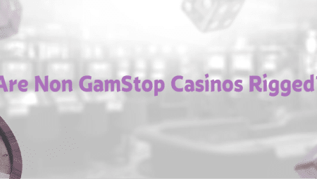 Are non gamstop casino games rigged?