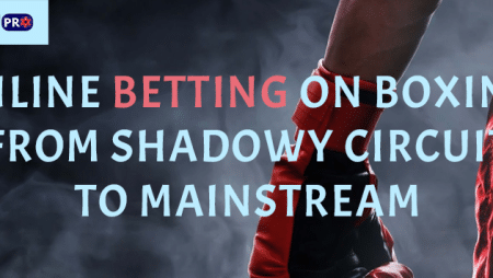Online Betting on Boxing: From Shadowy Circuit to Mainstream
