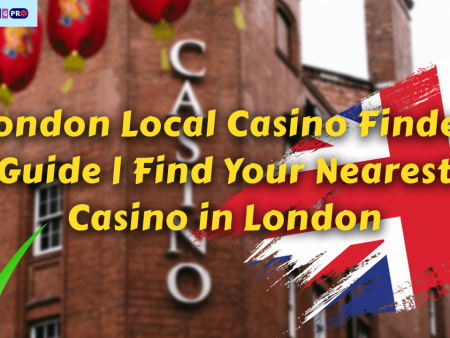 Near Me Local Casino Finder Guide | Find Your Nearest Casino in London