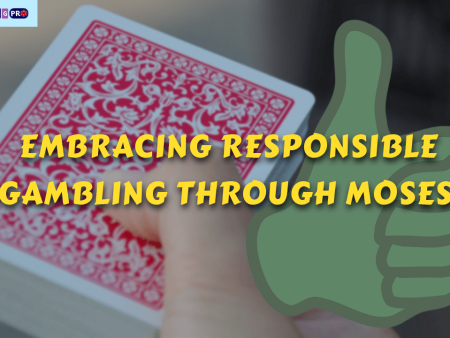 Embracing Responsible Gambling Through MOSES
