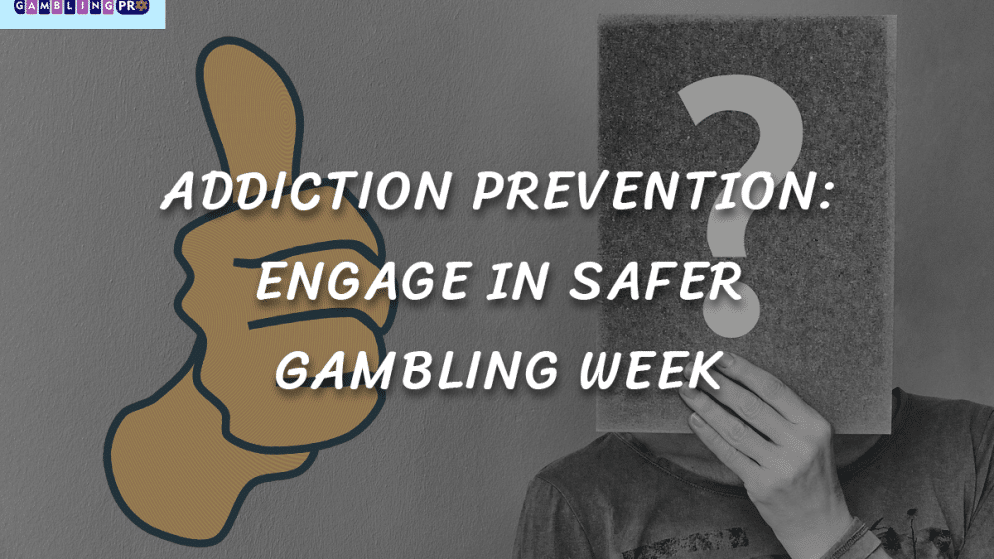 Addiction Prevention: Engage in Safer Gambling Week