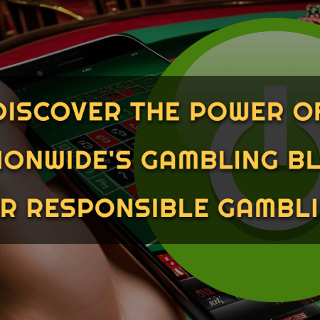 Discover the Power of Nationwide’s Gambling Block for Responsible Gambling