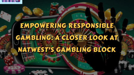 Empowering Responsible Gambling: A Closer Look at Natwest’s Gambling Block