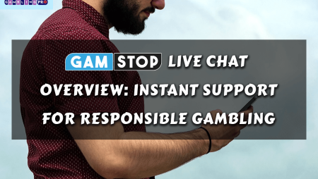 Gamstop Live Chat Overview: Instant Support for Responsible Gambling