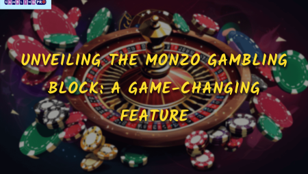 Unveiling the Monzo Gambling Block: A Game-Changing Feature