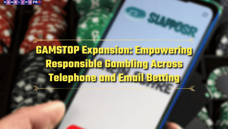 GAMSTOP Expansion: Empowering Responsible Gambling Across Telephone and Email Betting