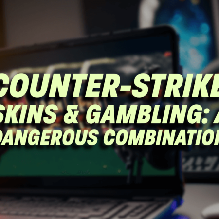 Counter-Strike Skins & Gambling: a Dangerous Combination