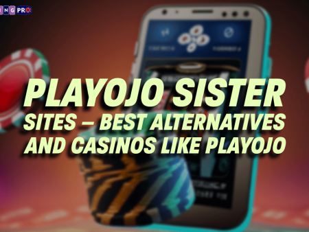 PlayOJO Sister Sites – Best Alternatives and Casinos Like PlayOJO
