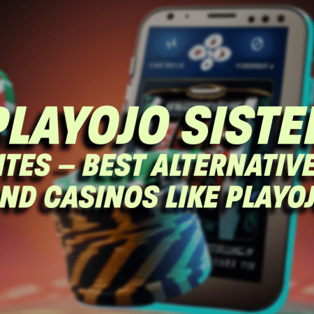 PlayOJO Sister Sites – Best Alternatives and Casinos Like PlayOJO